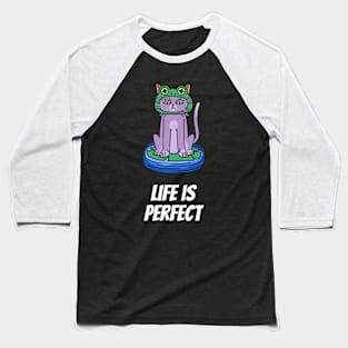 Life is perfect Baseball T-Shirt